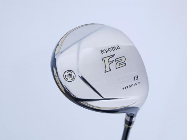 Fairway Wood : Other Brand : หัวไม้ 2 Ryoma F Titanium (รุ่นปี 2019 ไกลมากๆ) Loft 13 ก้าน Tour AD RF2 Flex R