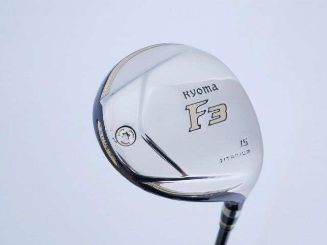 Fairway Wood : Other Brand : หัวไม้ 3 Ryoma F Titanium (รุ่นปี 2019 ไกลมากๆ) Loft 15 ก้าน Tour AD RF2 Flex R