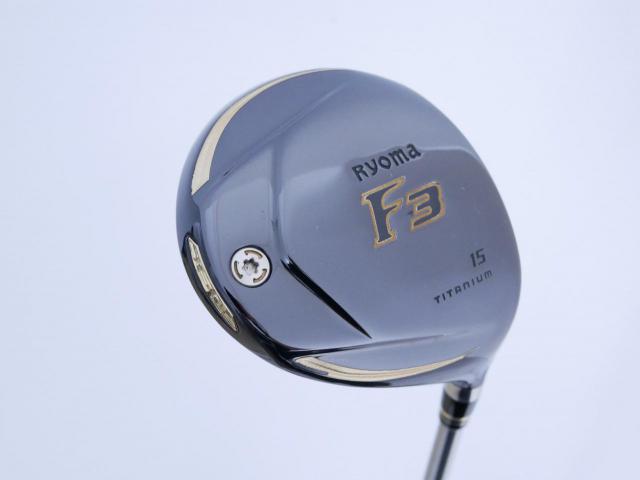 Fairway Wood : Other Brand : หัวไม้ 3 Ryoma F Titanium (ปี 2020 ไกลมากๆ) Loft 15 ก้าน Ryoma Beyond Power Flex ∞