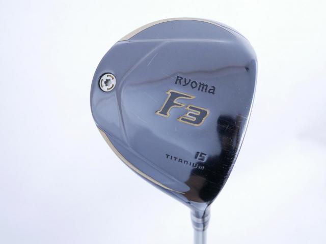 Fairway Wood : Other Brand : หัวไม้ 3 Ryoma F Titanium (ปี 2020 ไกลมากๆ) Loft 15 ก้าน Ryoma Beyond Power Flex ∞