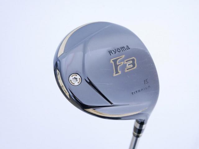 Fairway Wood : Other Brand : หัวไม้ 3 Ryoma F Titanium (ปี 2020 ไกลมากๆ) Loft 15 ก้าน Ryoma Beyond Power Flex ∞