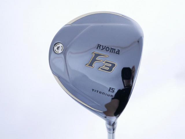 Fairway Wood : Other Brand : หัวไม้ 3 Ryoma F Titanium (ปี 2020 ไกลมากๆ) Loft 15 ก้าน Ryoma Beyond Power Flex ∞