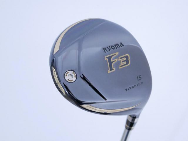 Fairway Wood : Other Brand : หัวไม้ 3 Ryoma F Titanium (ปี 2020 ไกลมากๆ) Loft 15 ก้าน Ryoma Beyond Power Flex ∞