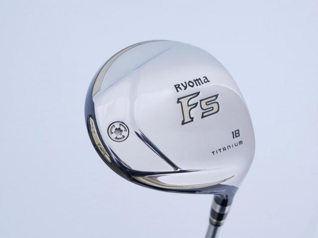 Fairway Wood : Other Brand : หัวไม้ 5 Ryoma F Titanium Special Tunning (ปี 2020 หน้าเด้งเกินกฏ ไกลมากๆ) Loft 18 ก้าน Ryoma Beyond Power Flex ∞