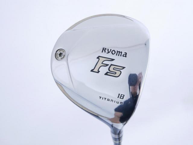 Fairway Wood : Other Brand : หัวไม้ 5 Ryoma F Titanium Special Tunning (ปี 2020 หน้าเด้งเกินกฏ ไกลมากๆ) Loft 18 ก้าน Tour AD RF2 Flex R