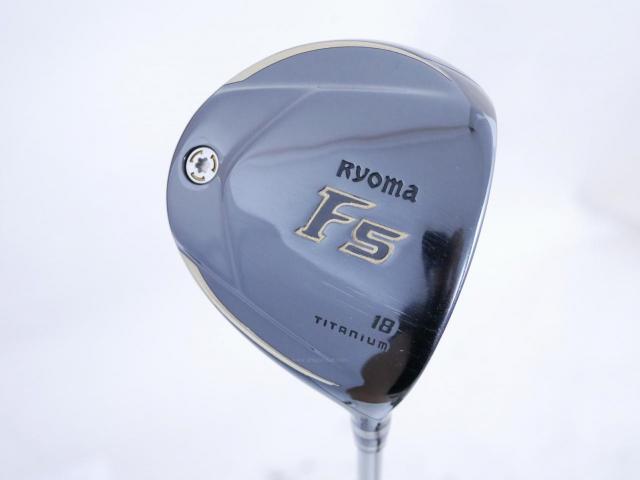 Fairway Wood : Other Brand : หัวไม้ 5 Ryoma F Titanium (ปี 2020 ไกลมากๆ) Loft 18 ก้าน Ryoma Beyond Power Flex ∞