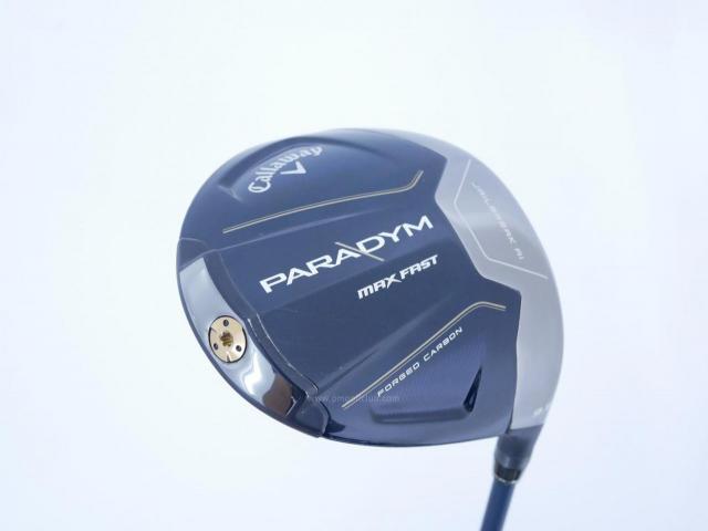 Driver : Callaway : ไดรเวอร์ Callaway Paradym Max Fast (รุ่นปี 2023 Japan Spec.) Loft 9.5 ก้าน Fujikura Speeder NX 40 Flex S