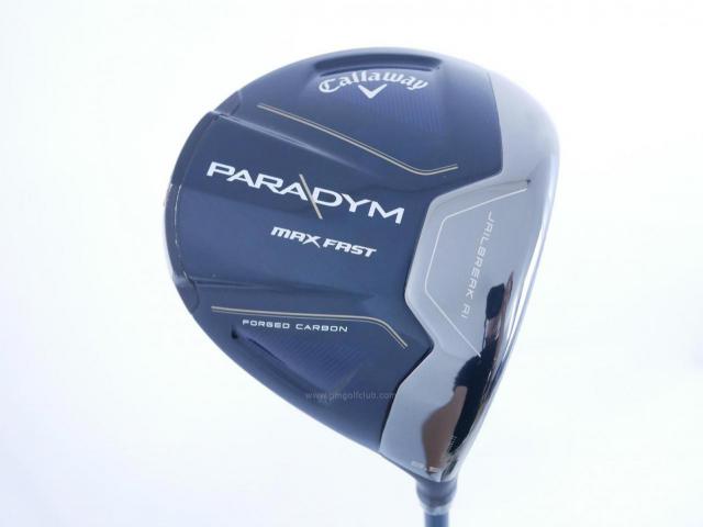 Driver : Callaway : ไดรเวอร์ Callaway Paradym Max Fast (รุ่นปี 2023 Japan Spec.) Loft 9.5 ก้าน Fujikura Speeder NX 40 Flex S