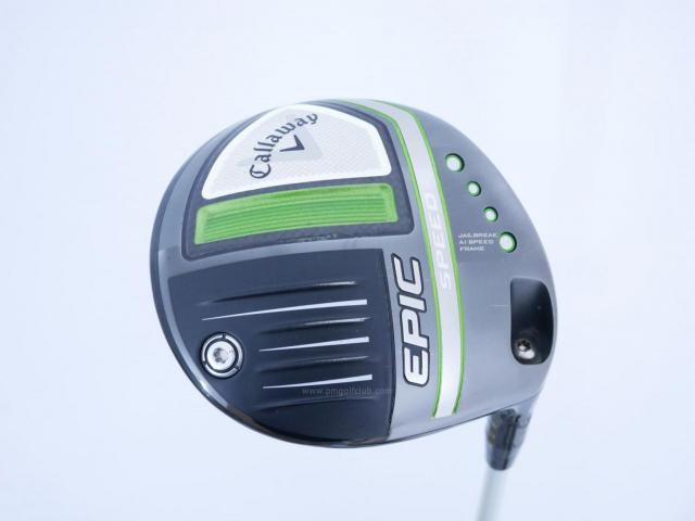 Driver : Callaway : ไดรเวอร์ Callaway EPIC Speed (รุ่นปี 2021) Loft 9 ก้าน Fujikura Speeder 661 Evolution VII Flex S