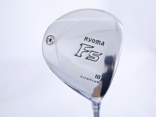 Fairway Wood : Other Brand : หัวไม้ 5 Ryoma F Titanium (ปี 2019 ไกลมากๆ) Loft 18 ก้าน Fujikura ZCOM TW44 Flex A (R2)